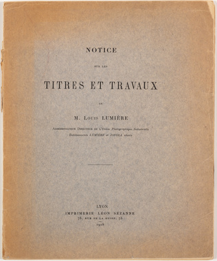 Louis Lumière - Notice sur les titres et travaux de Monsieur Louis Lumière