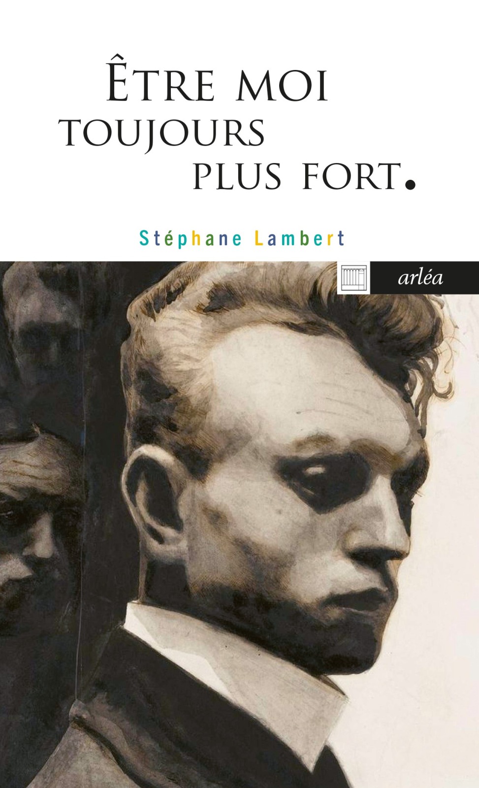 Être moi toujours plus fort, Stéphane Lambert