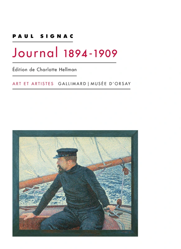 Paul Signac, Journal 1894-1909, édition de Charlotte Hellman